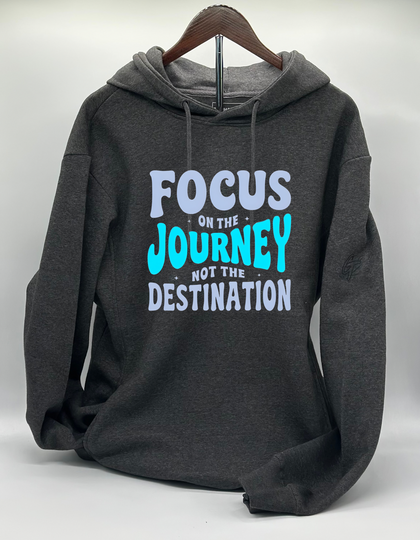 “FOCUS ON THE JOURNEY” Hoodie